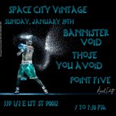 Bannister Void @ Space City Vintage